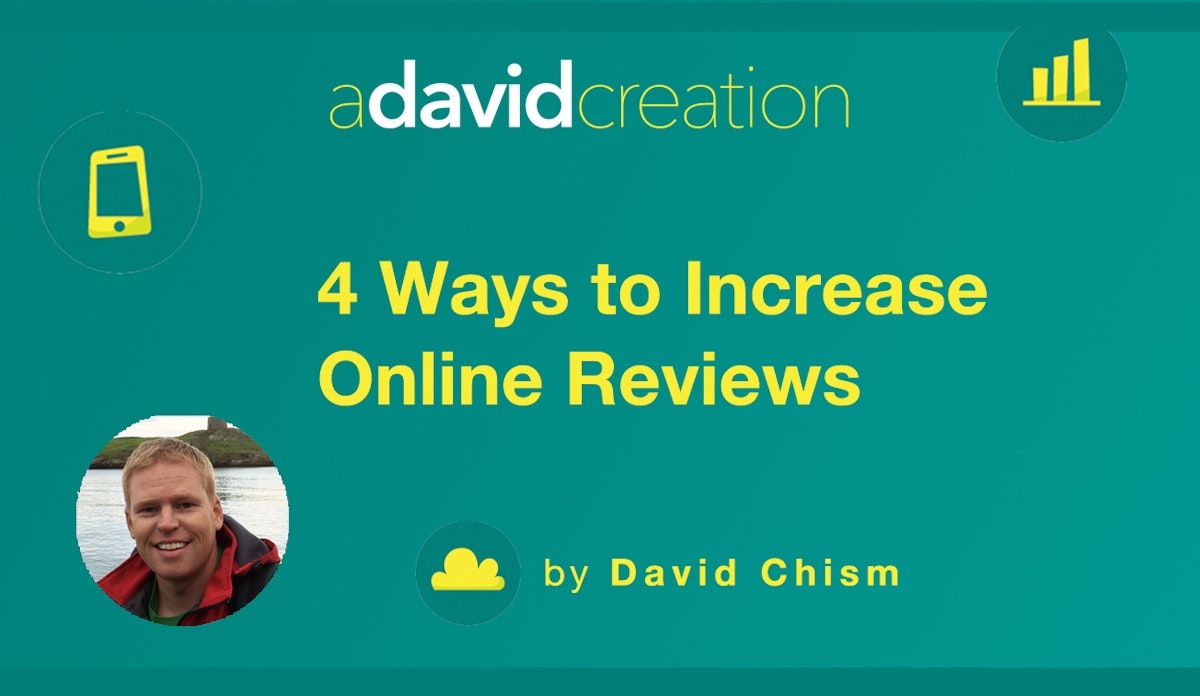  4 Ways To Increase Online Reviews